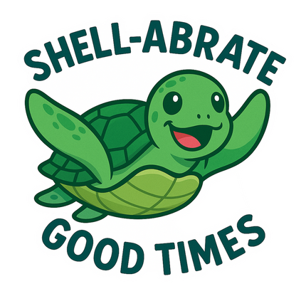 "Shell-Abrate" Funny Sarcastic Green Sea Turtle Sticker