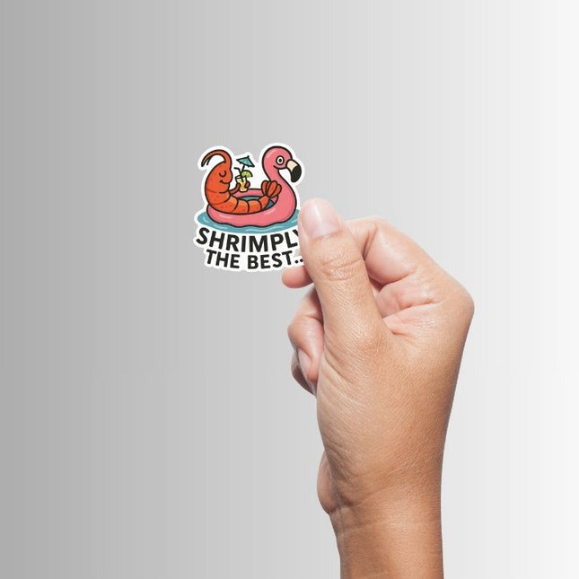 "Shrimply the Best" Funny Sarcastic Cute Shrimp Sticker