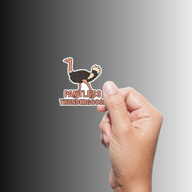 "PANTLESS THUNDERGOOSE" Cute Funny Ostrich Sticker