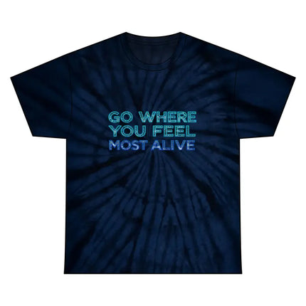 Ocean State Styles T Shirt Go Where You Feel Most Alive