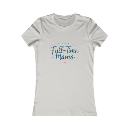 Ocean State Styles T Shirt Full Time Mama Slim Fit Tee Women