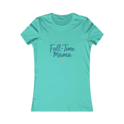 Ocean State Styles T Shirt Full Time Mama Slim Fit Tee Women